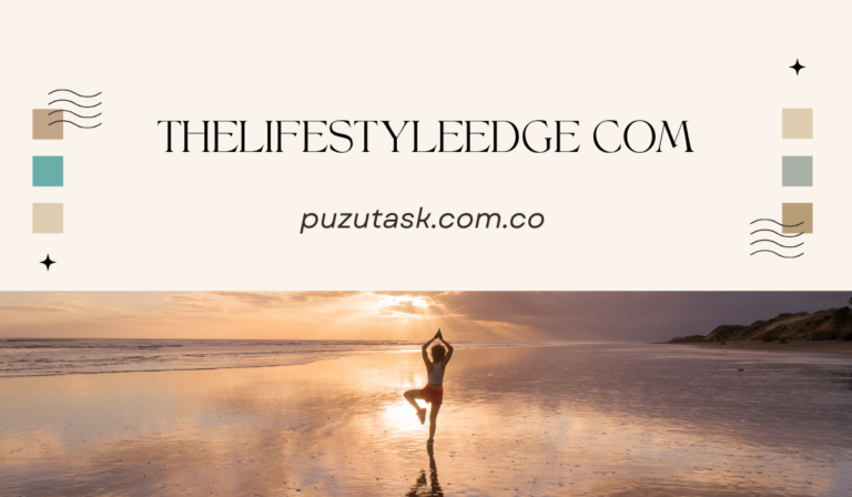 thelifestyleedge com: Redefining Modern Living Through Insight, Balance, and Digital Evolution
